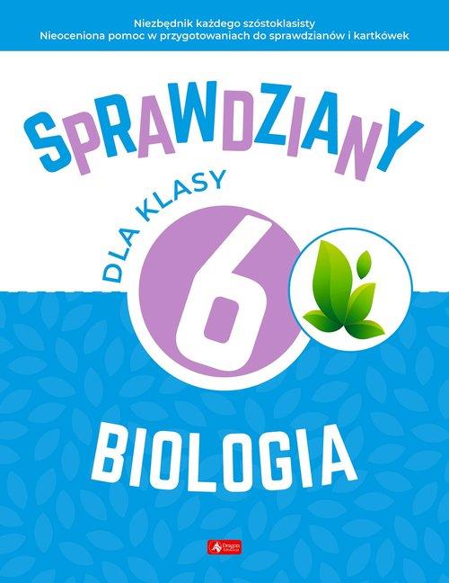 

Sprawdziany dla klasy 6. Biologia Katarzyna Kulus