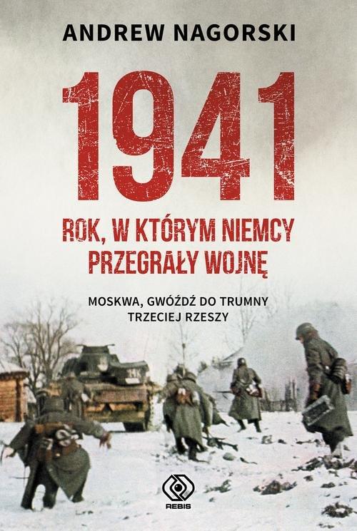 

1941 Rok w którym Niemcy przegrały wojnę Nagorski