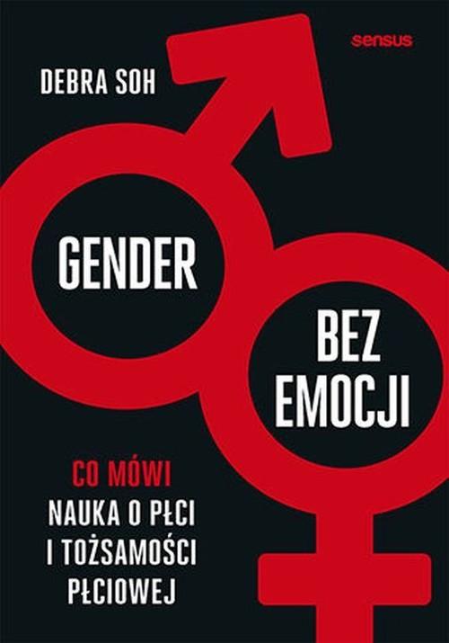 

Gender bez emocji Debra Soh
