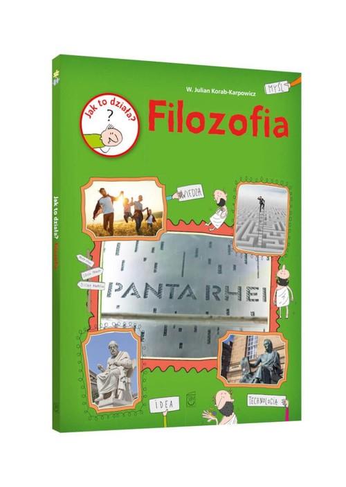 

Jak to działa Filozofia Julian W. Korab-Karpowicz