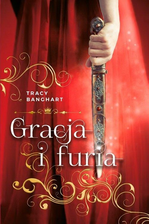 

Gracja i Furia Tracy Banghart