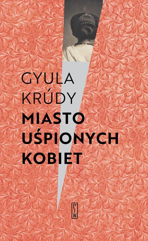 

Miasto uśpionych kobiet Opowiadania i felietony Gy