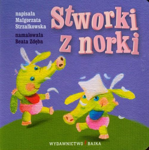 

Stworki z norki Małgorzata Strzałkowska