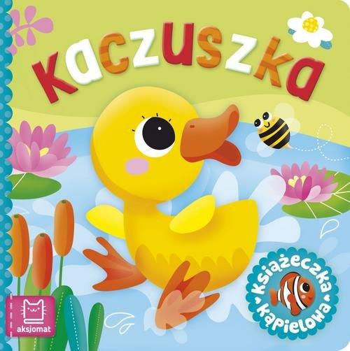 

Książeczka kąpielowa Kaczuszka Anna Podgórska