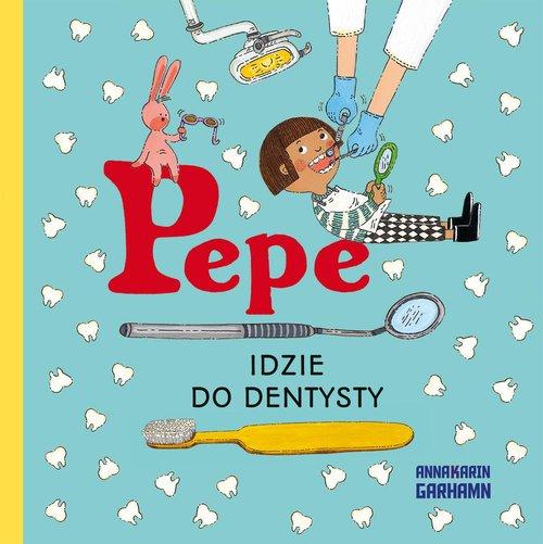 

Pepe idzie do dentysty Anna-Karin Garhamn