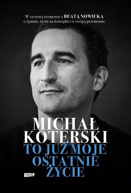 

To Już Moje Ostatnie Życie Michał Koterski 2023
