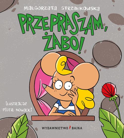 

Przepraszam żabo! Małgorzata Strzałkowska
