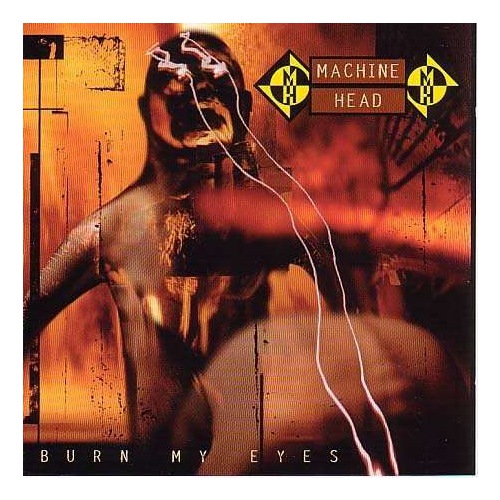 

Machine Head Burn My Eyes CD
