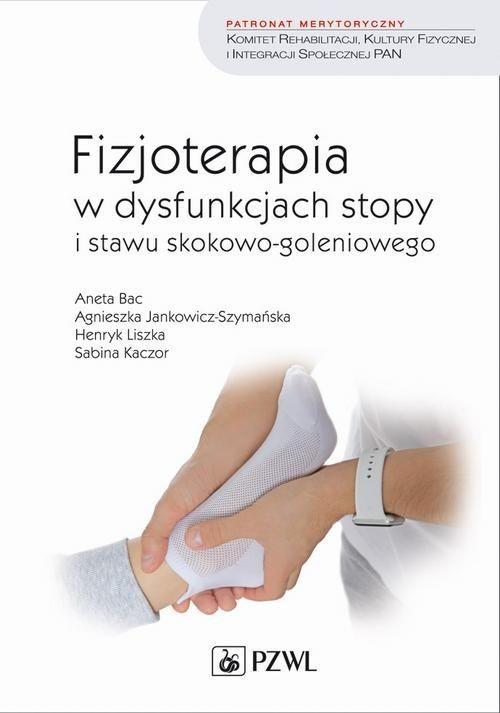 

Fizjoterapia w dysfunkcjach stopy i stawu...