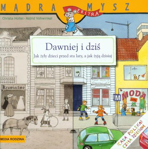 

Mądra mysz Dawniej i dziś Jak żyły dzieci…