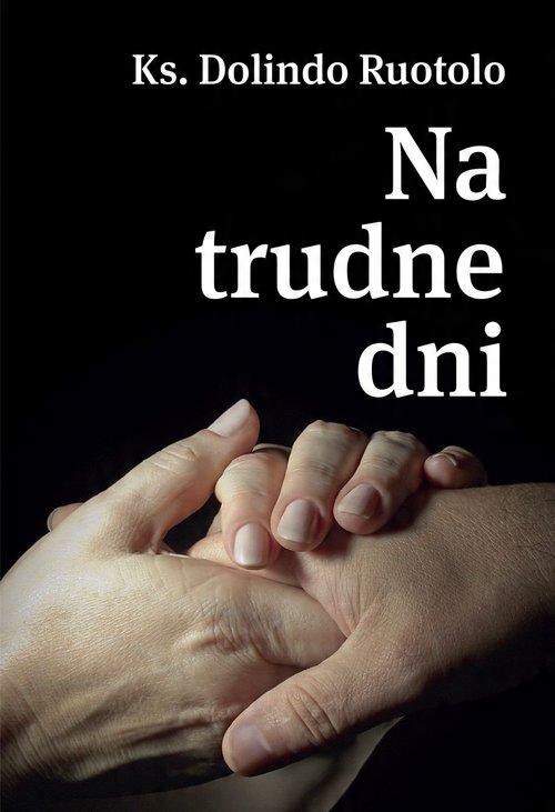 

Ks. Dolindo Ruotolo. Na trudne dni M wydawnictwo