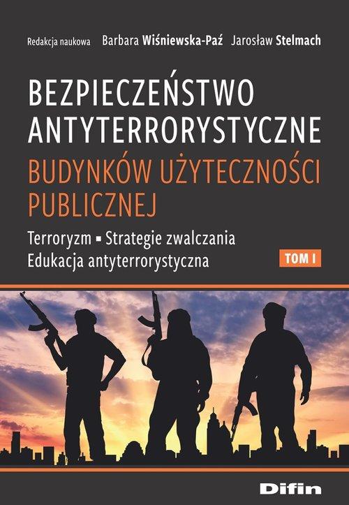 

Bezpieczeństwo antyterrorystyczne budynków Tom 1
