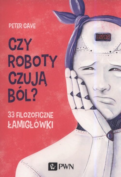 

Czy roboty czują ból Peter Cave