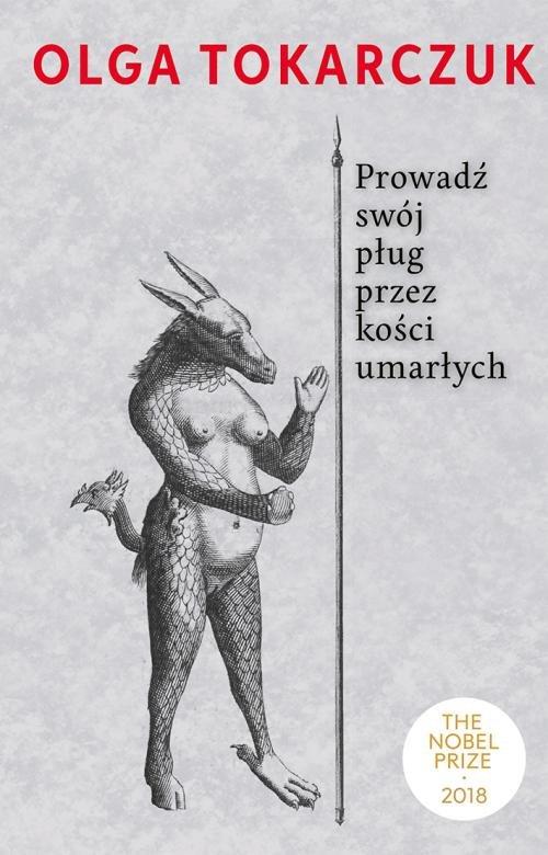 

Prowadź swój pług przez kości umarłych Tokarczuk