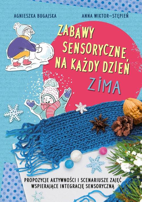 

Zabawy Sensoryczne Na Każdy Dzień Zima A. Bugajska