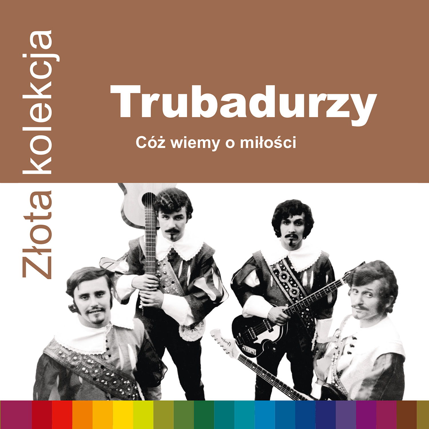 

Trubadurzy Złota kolekcja. Cóż Wiemy O Miłości