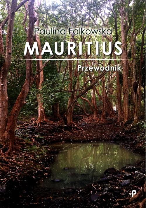 

Mauritius Przewodnik Paulina Falkowska