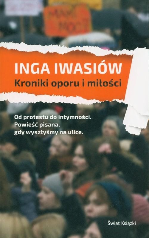 

Kroniki oporu i miłości Inga Iwasiów
