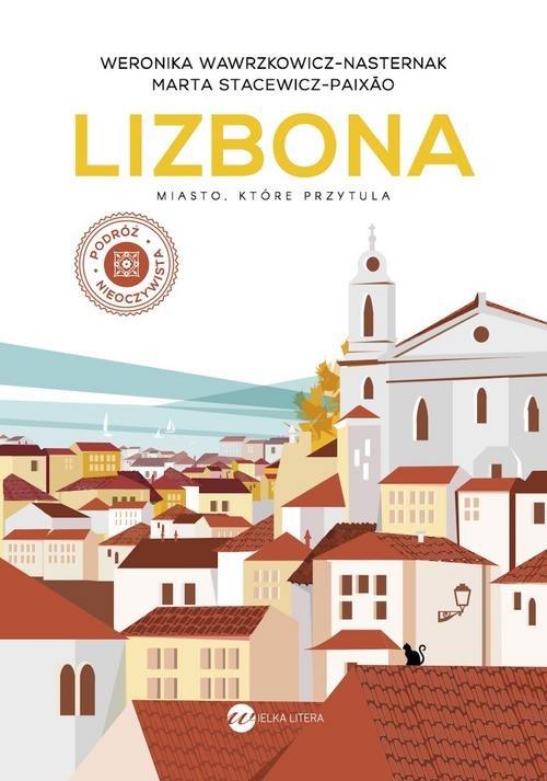

Lizbona Miasto, które przytula