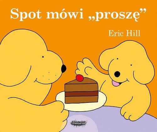 

Spot mówi proszę Eric Hill
