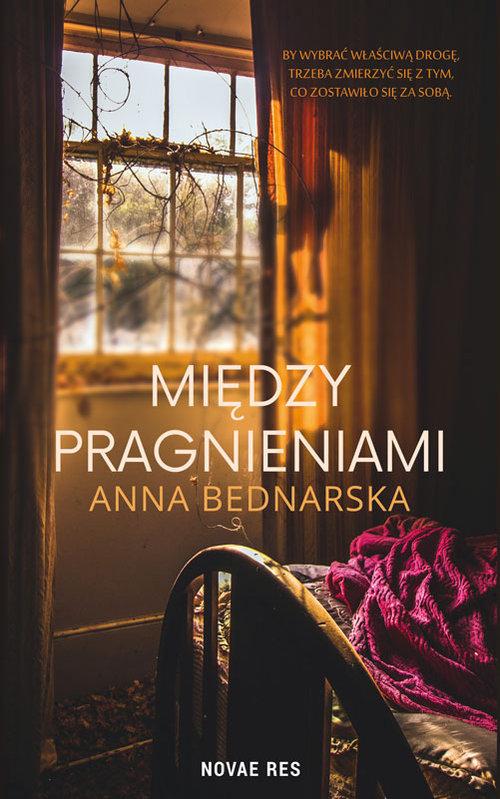 

Między pragnieniami Anna Bednarska