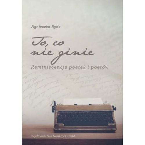 

To, co nie ginie Agnieszka Rydz