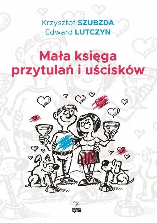 

Mała księga przytulań i uścisków Lutczyn, Szubzda
