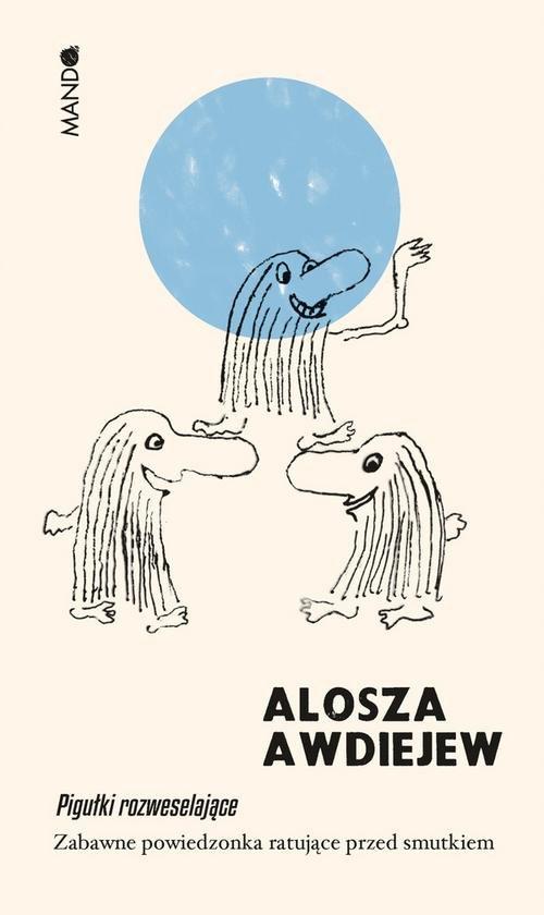 

Pigułki rozweselające Alosza Awdiejew