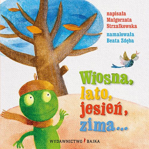 

Wiosna lato jesień zima Małgorzata Strzałkowska