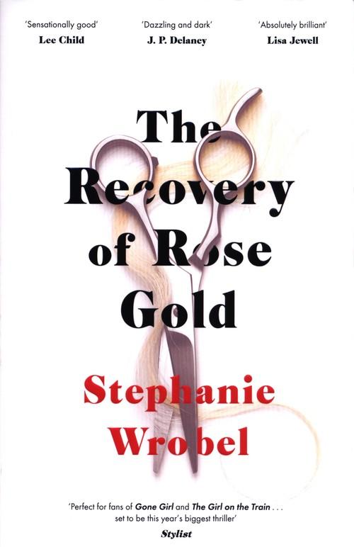 

The Recovery of Rose Gold Stephanie Wrobel