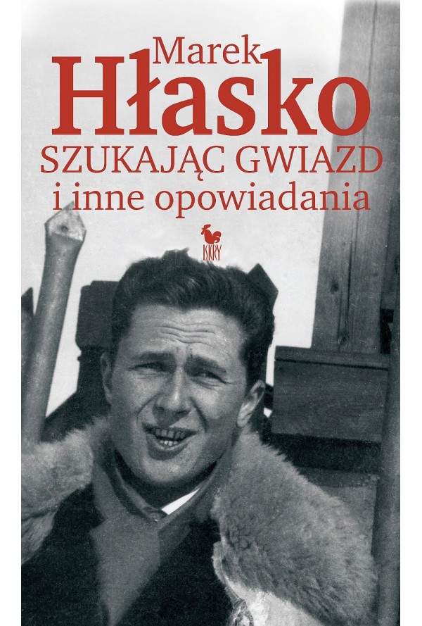 

Szukając gwiazd i inne opowiadania Marek Hłasko