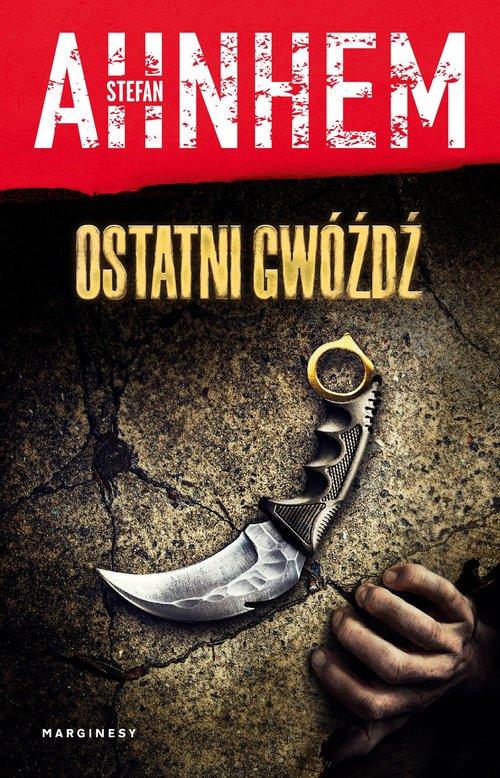 

Ostatni gwóźdź Stefan Ahnhem