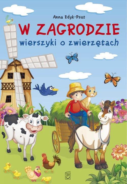 

W zagrodzie Wierszyki o zwierzętach Anna Edyk-Psut