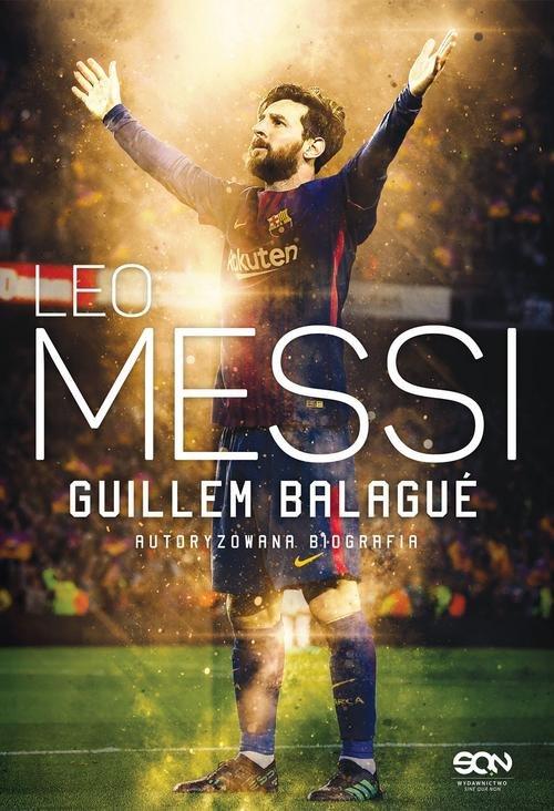 

Leo Messi Autoryzowana biografia Guillem Balagué
