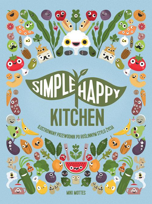 

Simple Happy Kitchen Miki Mottes