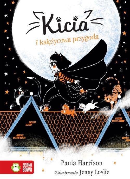 

Kicia i księżycowa przygoda Tom 1 Paula Harrison