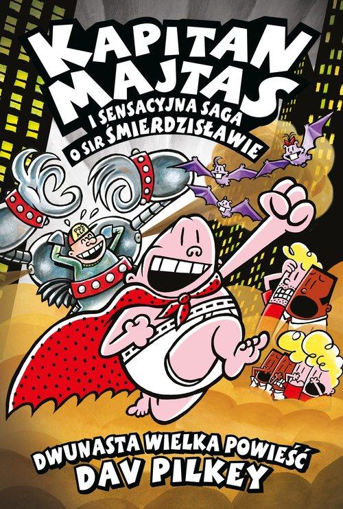 

Kapitan Majtas i saga o Sir Śmierdzisławie