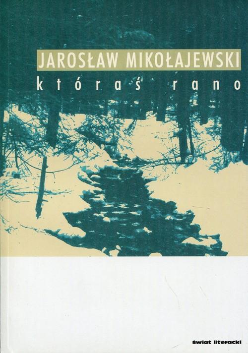 

Któraś rano Jarosław Mikołajewski