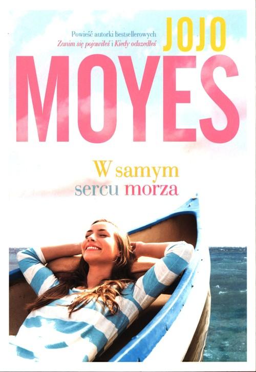 

W samym sercu morza Jojo Moyes
