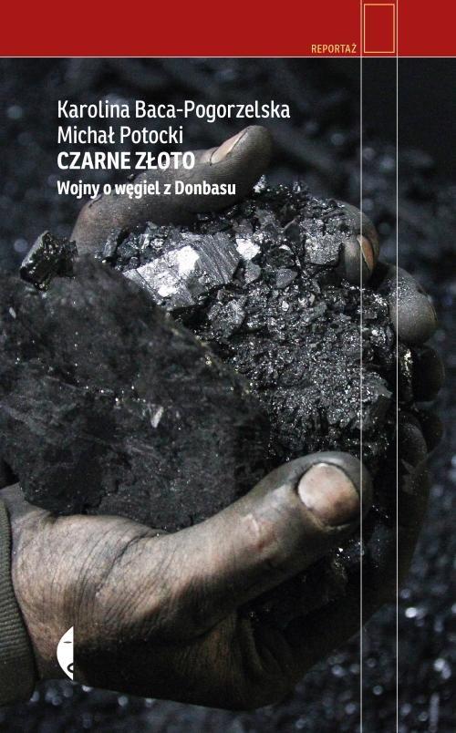 

Czarne złoto K. Baca-Pogorzelska, M. Potocki