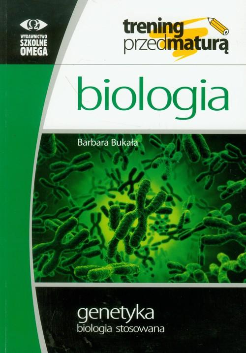 

Biologia Genetyka biologia stosowana B. Bukała