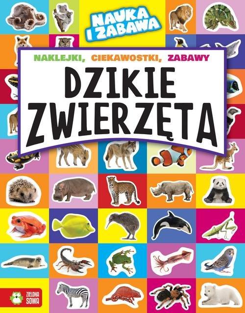 

Nauka i zabawa Dzikie zwierzęta Marta Maruszczak