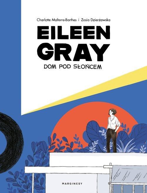 

Eileen Gray Dom pod słońcem