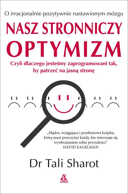 

Nasz stronniczy optymizm Tali Sharot