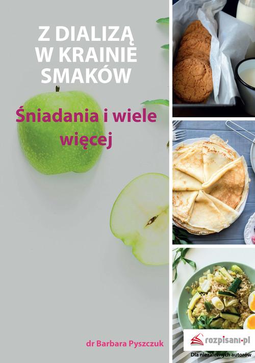 

Z dializą w krainie smaków Barbara Pyszczuk