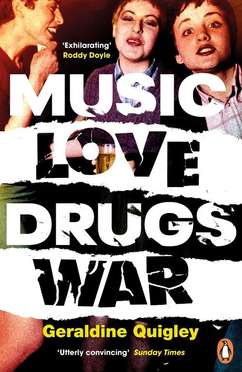 

Music Love Drugs War Geraldine Quigley
