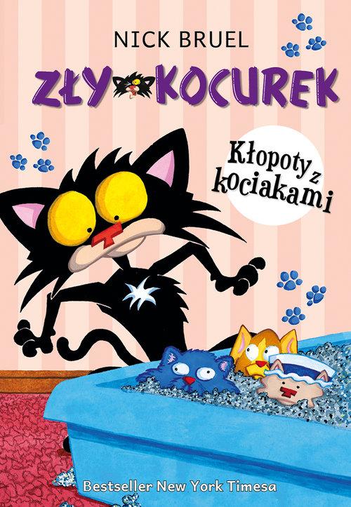 

Zły Kocurek Kłopoty z kociakami Nick Bruel