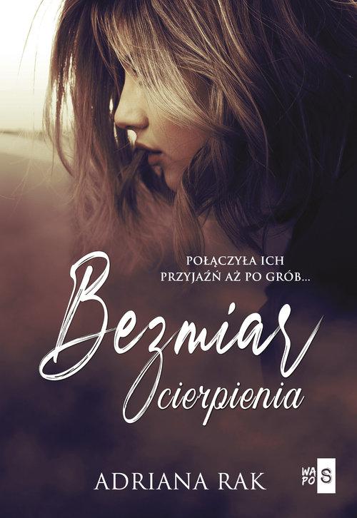 

Bezmiar cierpienia Adriana Rak