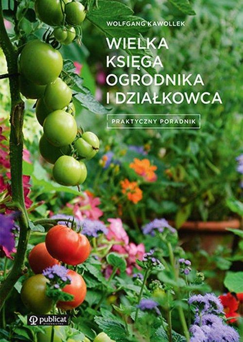 

Wielka księga ogrodnika i działkowca Publicat