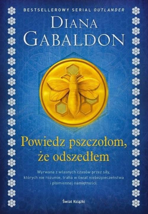 

Powiedz pszczołom, że odszedłem Diana Gabaldon